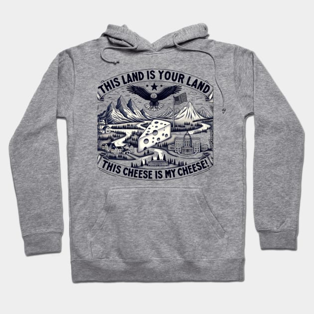 This Land Cheese Lover America Funny Hoodie by WearablePSA